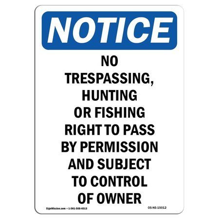 SIGNMISSION OSHA Notice Sign, 10" H, 7" W, Rigid Plastic, No Trespassing Hunting Or Fishing Sign, Portrait OS-NS-P-710-V-15012